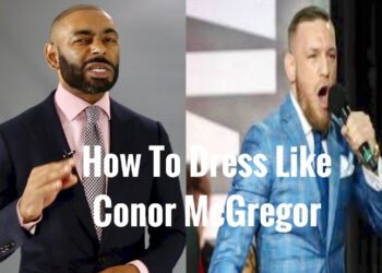How To Dress Like Conor McGregor ( Style Breakdown )
