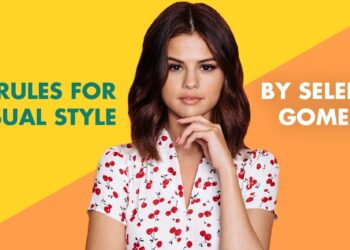 12 Rules For Casual Style By Selena Gomez