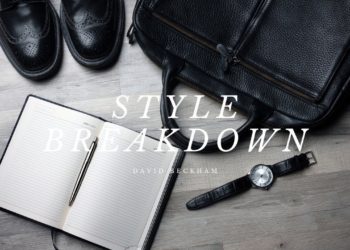 Celebrity Style Breakdown || David Beckham