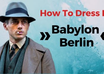 How To Dress As In Babylon Berlin – Wardrobe, Vintage Suits, Overcoats, Shoes and more …