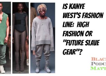 Kanye West:  Is Yeezy High Fashion or "Future Slave Gear"?