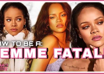 WHAT MAKES RIHANNA SO DESIRABLE? THE CLASSICAL FEMME FATALE ARCHETYPE