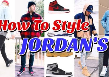 HOW TO STYLE AIR JORDAN RETRO SNEAKER'S – JORDAN LOOKBOOK