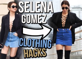 SELENA GOMEZ Clothing Hacks Every Girl Should Know!