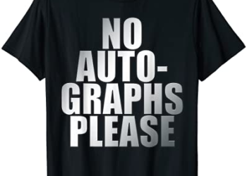 No Autographs Please Avoid Groupies Cool Quote For Celebrity T-Shirt
