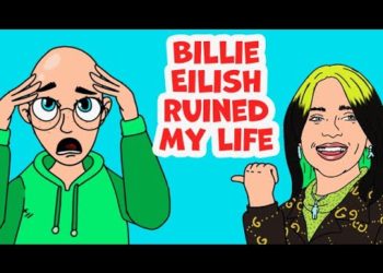 Billie Eilish ruined my life