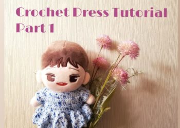 Exo Doll ~ Crochet Dress ~ Tutorial Part 1