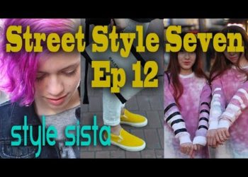 Street Style Seven Ep12 – Festival Fashion, Punk, Chic, Edgy, Rock, Boho