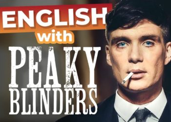 Learn English with Peaky Blinders [Advanced Lesson]