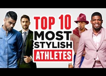 Top 10 Best Dressed Athletes (2019 Sports Style Ranking)