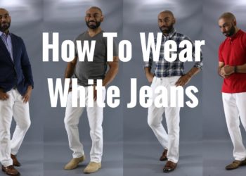 How Men Should Wear White Jeans/How To Wear White Jeans/How To Style White Jeans