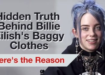 Hidden Truth Behind Billie Eilish's Baggy Clothes