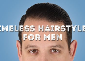 5 Classic & Timelessly Stylish Hairstyles for Men