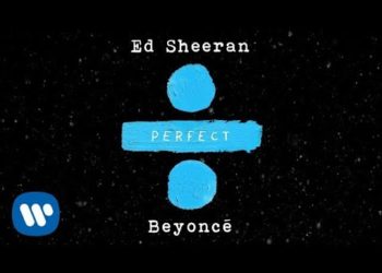 Ed Sheeran – Perfect Duet (with Beyoncé) [Official Audio]