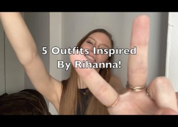 5 Outfits Inspired by Rihanna!