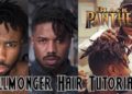 Michael B. Jordan Erik Killmonger Hair Tutorial