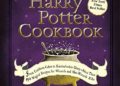 The Unofficial Harry Potter Cookbook: From Cauldron Cakes to Knickerbocker Glory–More Than 150 Magical Recipes for Wizards and Non-Wizards Alike (Unofficial Cookbook)