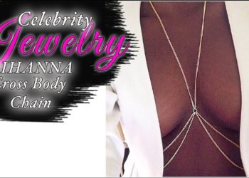 BODY JEWELRY – Making Rihanna Style Jewelry