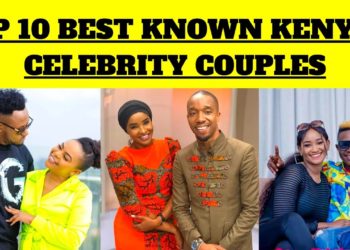MAPENZI 💕 MOTO MOTO! 🔥🔥TOP 10 BEST KNOWN KENYAN CELEBRITY COUPLES🥰
