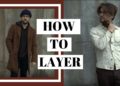 How to Layer Clothes | Winter Layering 101 | 4 Ways to Layer Clothing