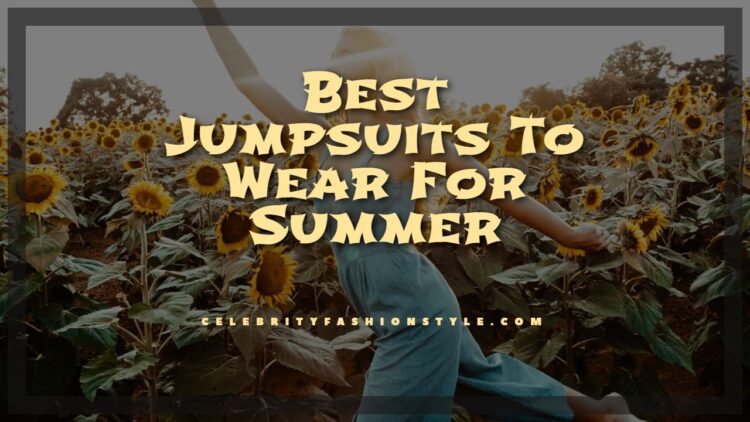 Best Jumpsuits To Wear For Summer