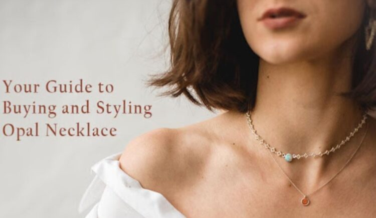 Your Guide to Buying and Styling Opal Necklace